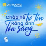 CHÀO HÈ TỰ TIN - RĂNG XINH TỎA SÁNG 1 THUMB VUONG NGOAI